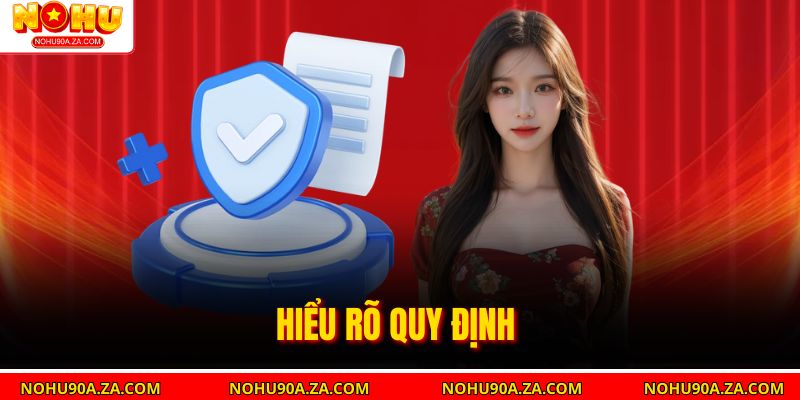 Hiểu rõ quy định 