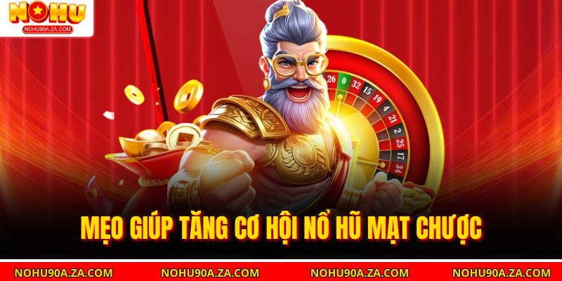 Nổ Hũ Mạt Chược – Hướng Dẫn Chi Tiết Cho Người Chơi 4 Mẹo Giúp Tăng Cơ Hội Nổ Hũ Mạt Chược