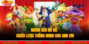 Nhóm Kéo Nổ Hũ