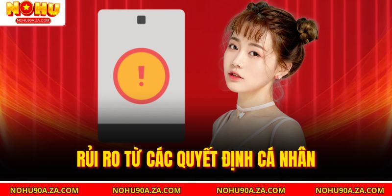 Rủi ro từ các quyết định cá nhân