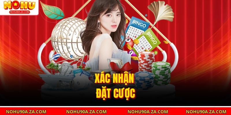 Xác nhận đặt cược